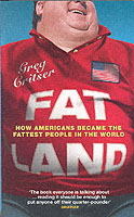 『デブの帝国-いかにしてアメリカは肥満大国となったのか』(原書)<br>Fat Land; How Americans Became the Fattest People in the World