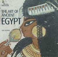 古代エジプト美術（改訂版）<br>Art of Ancient Egypt -- Paperback / softback