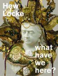 Hew Locke : what have we here?