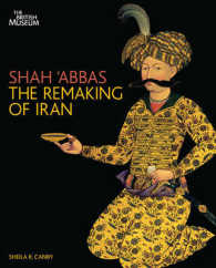 Shah 'Abbas : The Remaking of Iran