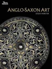Anglo-Saxon Art : A New History