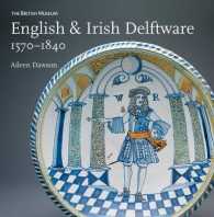 English & Irish Delftware, 1570-1840