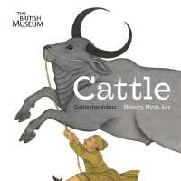 Cattle : History, Myth, Art