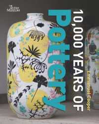 陶芸の一万年史<br>10,000 Years of Pottery
