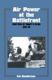 Air Power at the Battlefront : Allied Close Air Support in Europe 1943-45 (Studies in Air Power)