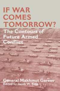 If War Comes Tomorrow? : The Contours of Future Armed Conflict (Soviet Russian Military Theory and Practice)