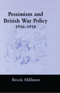 Pessimism and British War Policy, 1916-1918 (British Politics and Society)