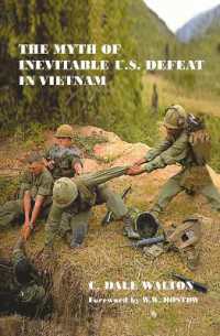 ヴェトナム戦争と米国：不可避の敗北という神話<br>The Myth of Inevitable US Defeat in Vietnam (Strategy and History)