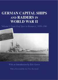 German Capital Ships and Raiders in World War II : Volume I: from Graf Spee to Bismarck, 1939-1941 (Naval Staff Histories)