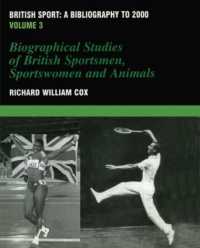 英国スポーツ関連書誌・第３巻：男性、女性、動物<br>British Sport - a Bibliography to 2000 : Volume 3: Biographical Studies of Britsh Sportsmen, Women and Animals
