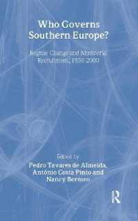 南欧諸国の統治構造：１８５０－２０００年<br>Who Governs Southern Europe? : Regime Change and Ministerial Recruitment, 1850-2000 （1ST）