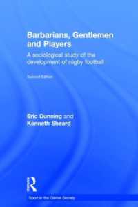 ラグビーの社会史（第２版）<br>Barbarians, Gentlemen and Players : A Sociological Study of the Development of Rugby Football (Sport in the Global Society) （2ND）