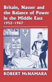Britain, Nasser and the Balance of Power in the Middle East, 1952-1977 : From the Eygptian Revolution to the Six Day War