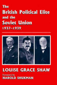 The British Political Elite and the Soviet Union, 1937-1939 (Cass Series--british Foreign and Colonial Policy)