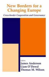 変わるヨーロッパ、新たな国境：多国間協調とガバナンス<br>New Borders for a Changing Europe : Cross-Border Cooperation and Governance (Routledge Studies in Federalism and Decentralization)