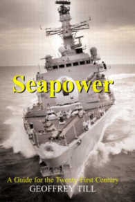 制海権：２１世紀便覧<br>Sea Power : A Guide for the Twenty-First Century (Cass Series--naval Policy and History, 23)