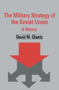 The Military Strategy of the Soviet Union : A History (Soviet Russian Military Theory and Practice)