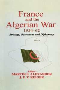 France and the Algerian War, 1954-1962 : Strategy, Operations and Diplomacy
