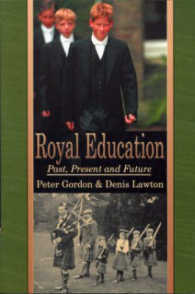 英国王室教育史（第２版）<br>Royal Education : Past, Present, and Future （Revised）