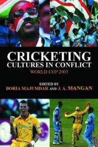 クリケット・ワールドカップ2003の経済的・社会的影響<br>Cricketing Cultures in Conflict : Cricketing World Cup 2003 (Sport in the Global Society)