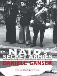 NATO's Secret Armies : Operation GLADIO and Terrorism in Western Europe (Contemporary Security Studies)