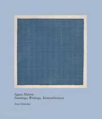 Agnes Martin : Paintings, Writings, Remembrances