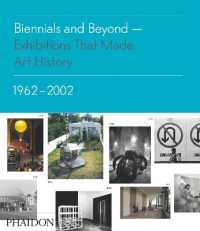 Biennials and Beyond : Exhibitions that Made Art History: 1962-2002
