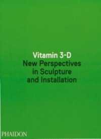 Vitamin 3-D : New Perspectives in Sculpture and Installation