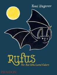 トミ・ウンゲラー作『コウモリのル－ファスくん』（英訳）<br>Rufus : The Bat Who Loved Colors