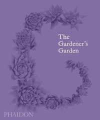 Gardener's Garden : Inspiration Across Continents and Centuries -- Hardback （Classic Fo）