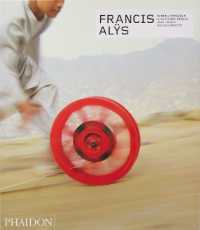 Francis Alÿs : Revised & Expanded Edition (Phaidon Contemporary Artists Series)