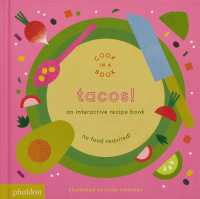 Tacos! : An Interactive Recipe Book (Cook in a Book) （Board Book）