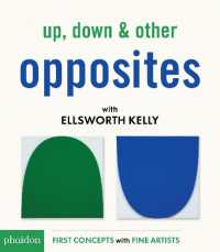 Up, Down & Other Opposites : with Ellsworth Kelly （Board Book）
