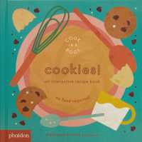 Cookies! : An Interactive Recipe Book (Cook in a Book) （Board Book）