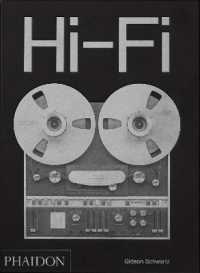 Hi-Fi : The History of High-End Audio Design
