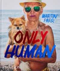 Only Human : Photographs by Martin Parr