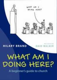 What Am I Doing Here? : A Beginner's Guide to Church