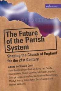The Future of the Parish System : Shaping the Church of England in the 21st Century (Explorations)