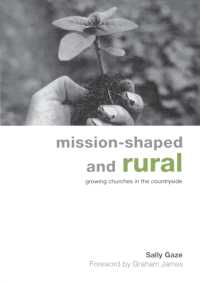 Mission-shaped and Rural : Growing Churches in the Countryside