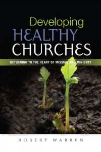Developing Healthy Churches : Returning to the Heart of Mission and Ministry