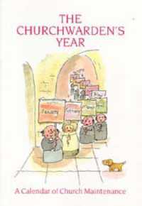 The Churchwarden's Year : A Calendar of Church Maintenance