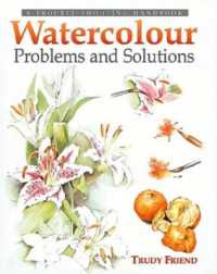 Watercolour Problems and Solutions : A Trouble-Shooting Handbook
