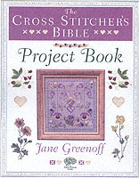 The Cross Stitcher's Bible Project Book