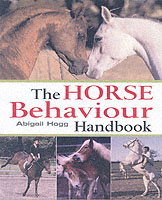 The Horse Behaviour Handbook