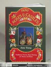 Paint Roses and Castles : Traditional Narrow Boat Painting for Homes and Boats