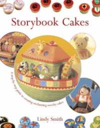 Storybook Cakes : A Step-by-Step Guide to Creating Enchanting Novelty Cakes