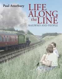 Life Along the Lines : A Nostalgic Celebration of Railways and Railway People