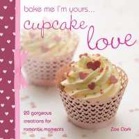Bake Me I'm Yours Cupcake Love