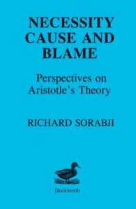 Necessity, Cause and Blame: Perspectives on Aristotle's Theory