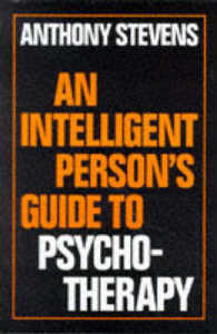 An Intelligent Person's Guide to Psychotherapy (Intelligent Person's Guide Series)